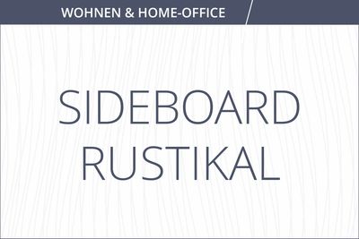 Sideboards Rustikal