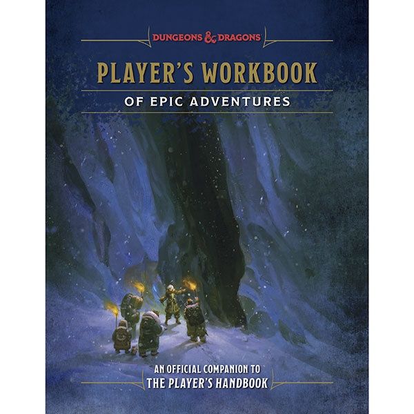 D&amp;D, 5e: Player's Workbook of Epic Adventures