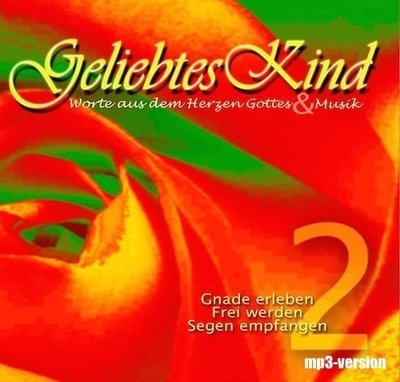 Geliebtes Kind Vol.2 - Gnade, Gerechtigkeit, Identität [Download]