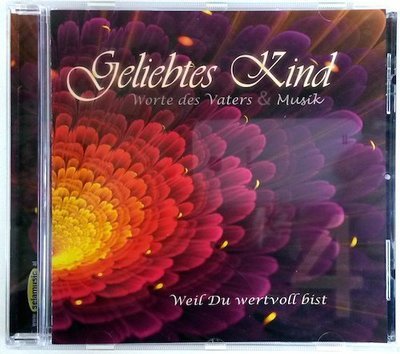 Geliebtes Kind Vol.4 - Weil Du wertvoll bist  [CD]