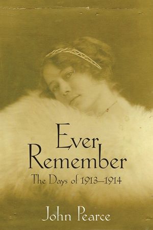 EVER REMEMBER DAYS OF 1913-14 - Paperback
