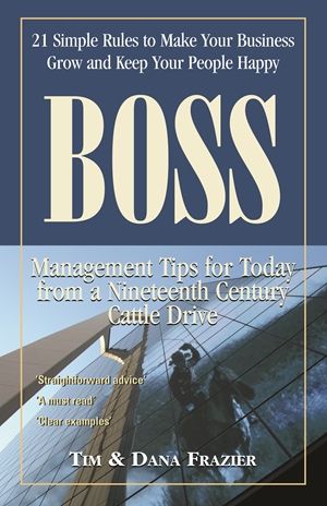 BOSS Management Tips for Today from a Nineteenth Century Cattle Drive - Paperback