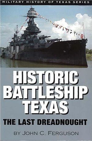 HISTORIC BATTLESHIP TEXAS - Paperback