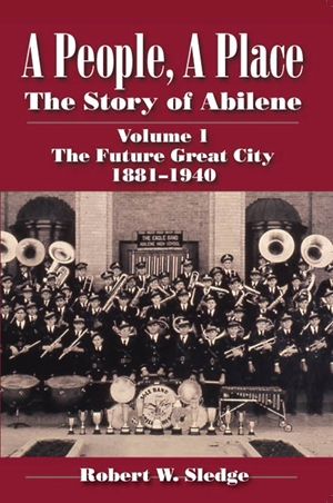 People, A Place, The Story of Abilene Vol. 1 - Paperback