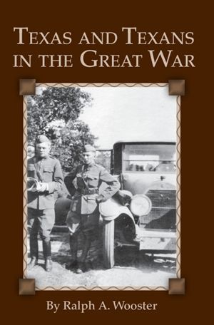 Texas &amp; Texans in the Great War - Paperback