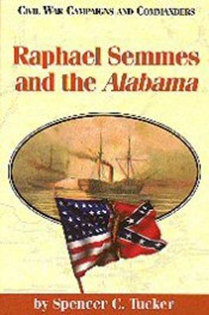 RAPHAEL SEMMES AND THE ALABAMA - Paperback