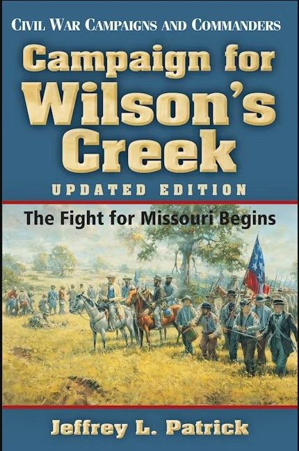 CAMPAIGN FOR WILSON'S CREEK 2ND EDITION - Paperback