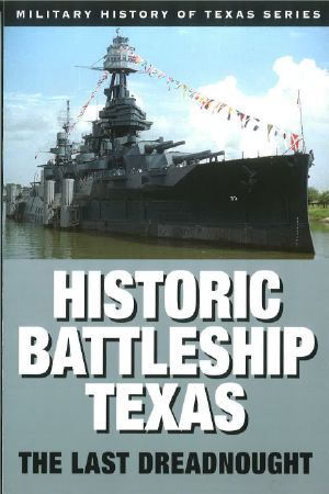 HISTORIC BATTLESHIP TEXAS - Paperback