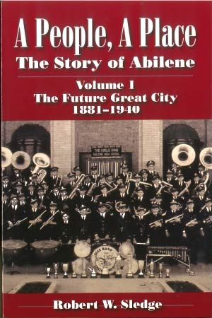 People, A Place, The Story of Abilene Vol. 1 - Paperback
