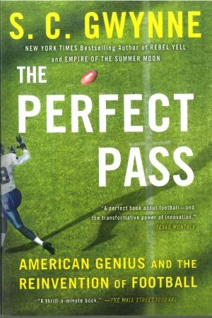 The Perfect Pass: American Genius and the Reinvention of Football