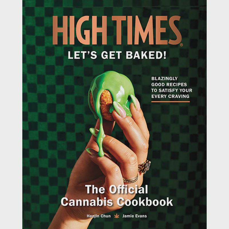 Let's Get Baked High Times Cannabis Book