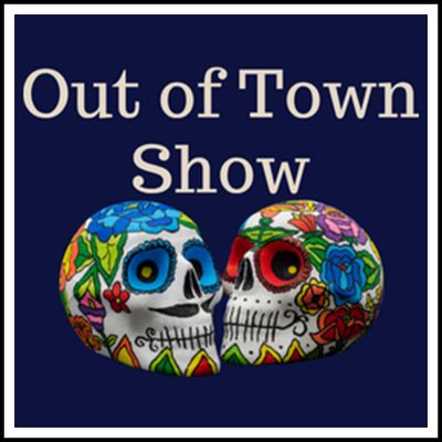Out of Town Show