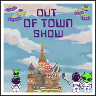 Out of Town Show