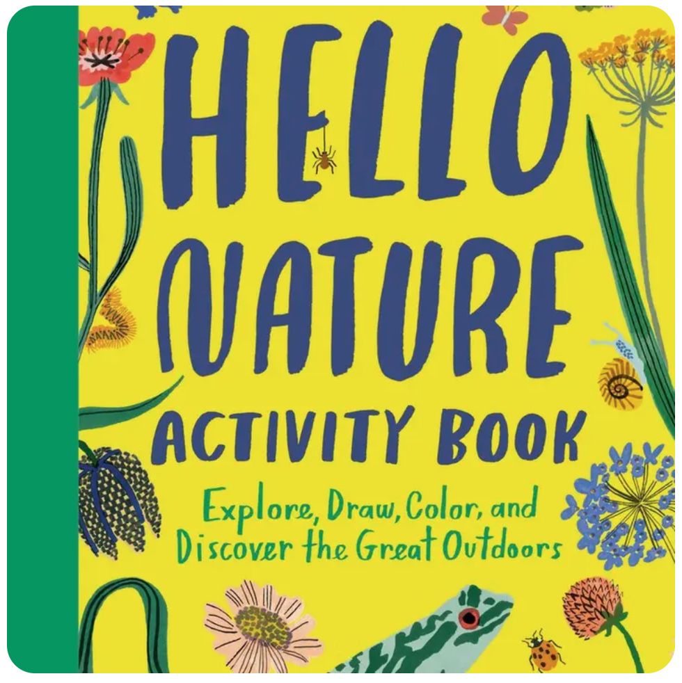 Hello Nature Activity Book: Explore, Draw, Color, and Discover the Great Outdoors