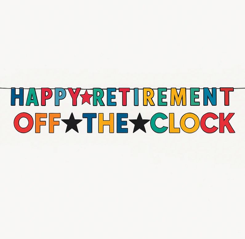HPPY RTRMNT N OFF THE CLOCK LETTER BANNER