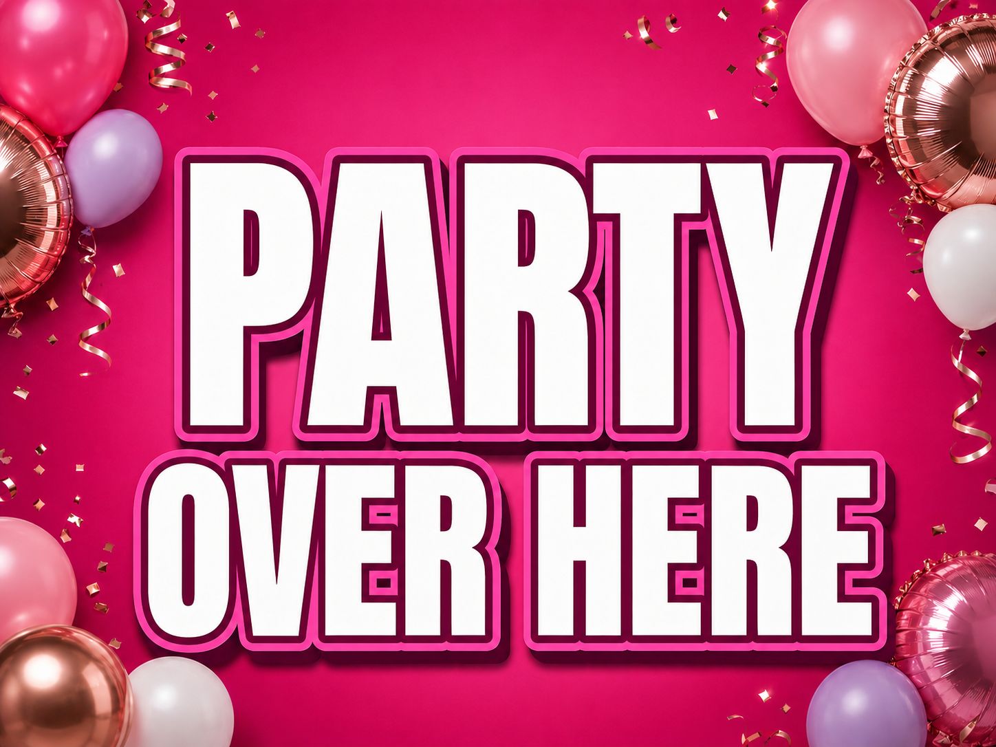 24" x 18" Party Over Here Yard Sign Pink