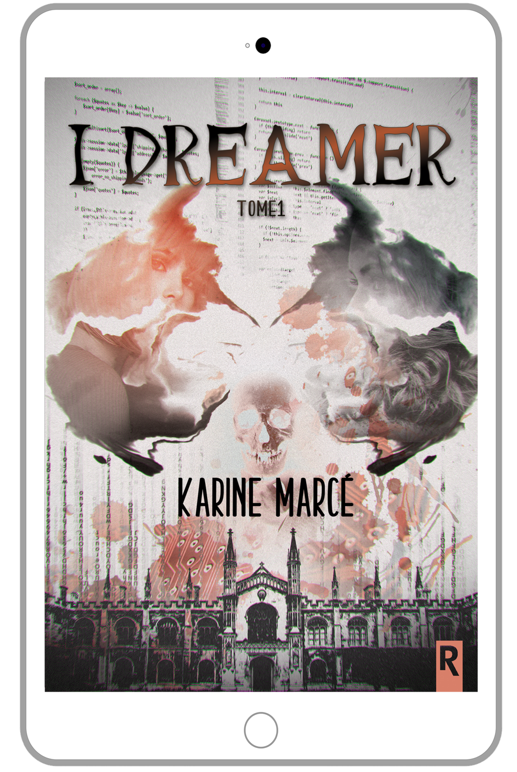 I Dreamer : Tome 1 - Karine MARCÉ