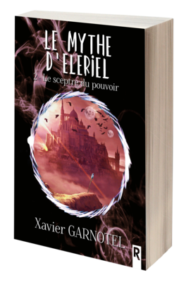 Le mythe d'Eleriel : 2 - Le sceptre du pouvoir - Xavier Garnotel