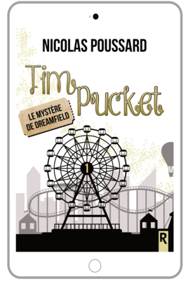 Tim Pucket : 1 - Le mystère de Dreamfield - Nicolas Poussard