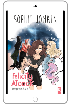 Felicity Atcock : INTÉGRALE 3 - Sophie JOMAIN