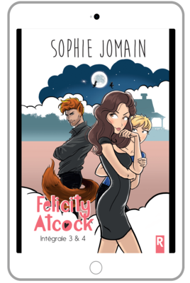 Felicity Atcock : INTÉGRALE 2 - Sophie JOMAIN