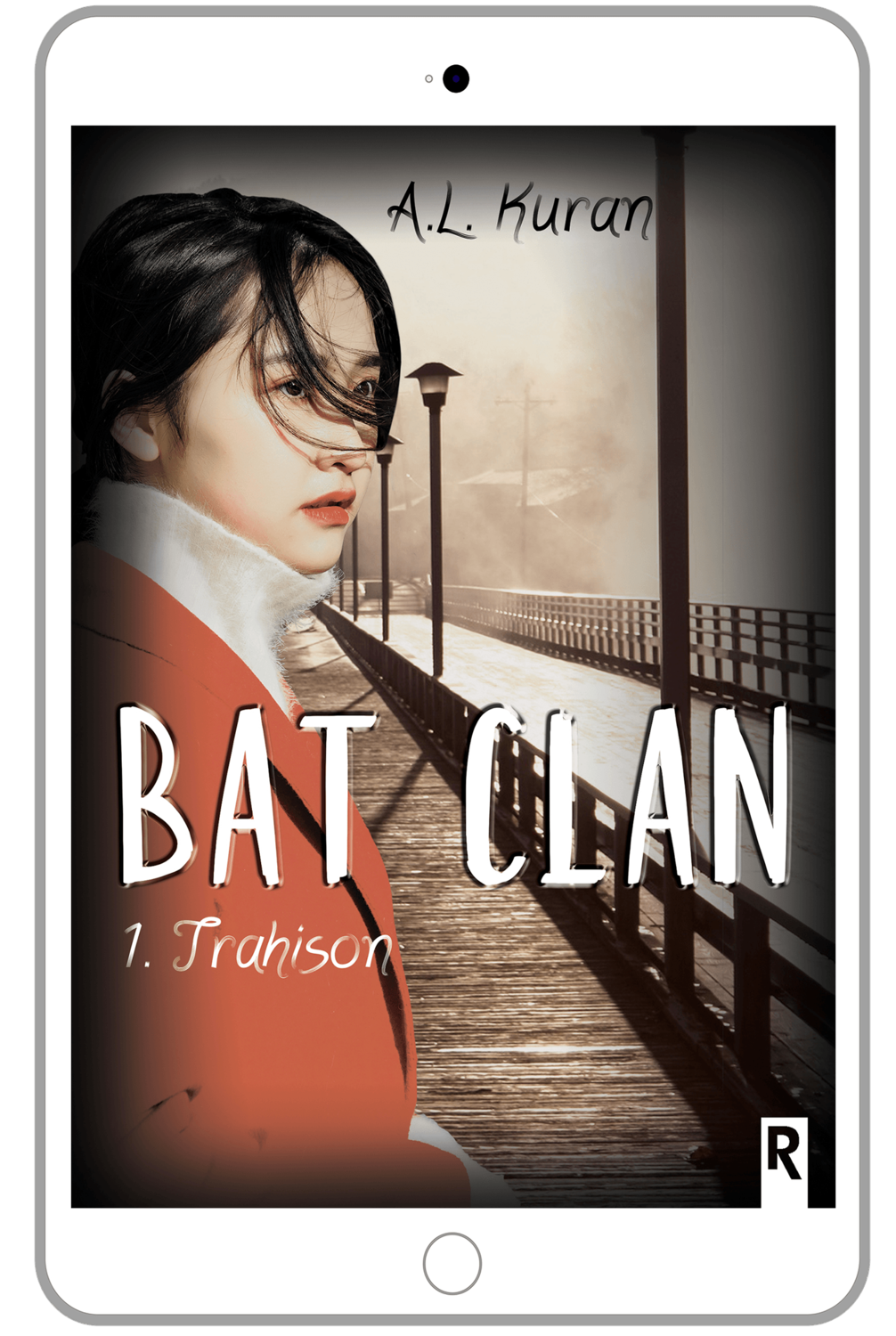 Bat Clan : 1 - Trahison - A. L. KURAN