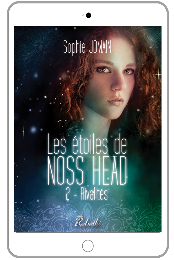 Les étoiles de Noss Head : 2 - Rivalités - Sophie JOMAIN