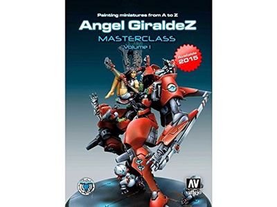 Painting Miniatures from A to Z Masterclass Vol. 2 by Angel Giraldez