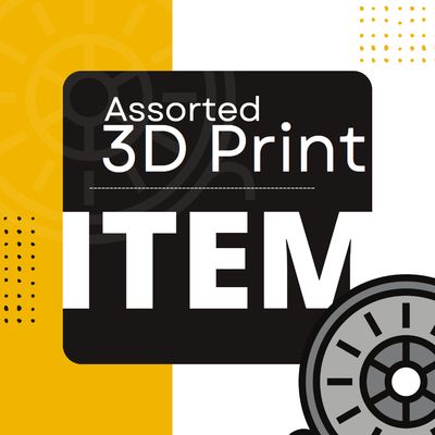 3D Printed Product - Assorted