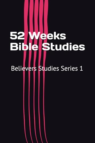 52 Weeks Bible Studies - Series 1