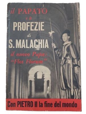 Rivista Rivista "Il Papato e le Profezie di S. Malachia il Nuovo Papa: Flos Florum"