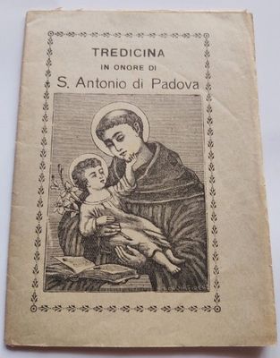 Libretto Religioso Tredicina in Onore a S. Antonio di Padova 1899 Libretto Religioso Tredicina in Onore a S. Antonio di Padova 1899