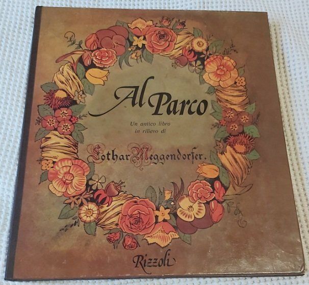 Libro Illustrato In Rilievo Libro Illustrato In Rilievo "Al Parco" Lothar Meggendorfer Rizzoli 1978