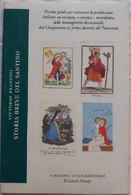 Libro Storia Breve del Santino Strumenti di Collezionismo Anno 1997 Libro Storia Breve del Santino Strumenti di Collezionismo Anno 1997
