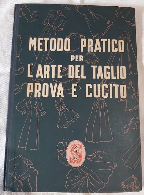 Libro Metodo Pratico per l'Arte del Taglio Prova e Cucito Singer Vintage Libro Metodo Pratico per l'Arte del Taglio Prova e Cucito Singer Vintage