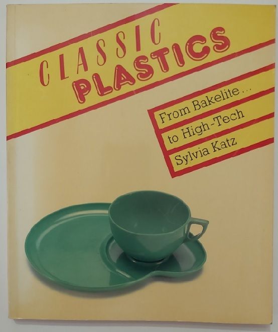 Libro Classic Plastics From Bakelite to High-Tech 1988 Vintage Libro Classic Plastics From Bakelite to High-Tech 1988 Vintage