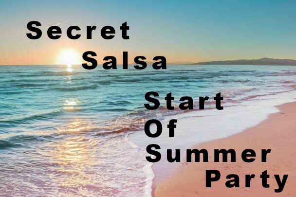 Start of Summer Salsa Party Start of Summer Salsa Party