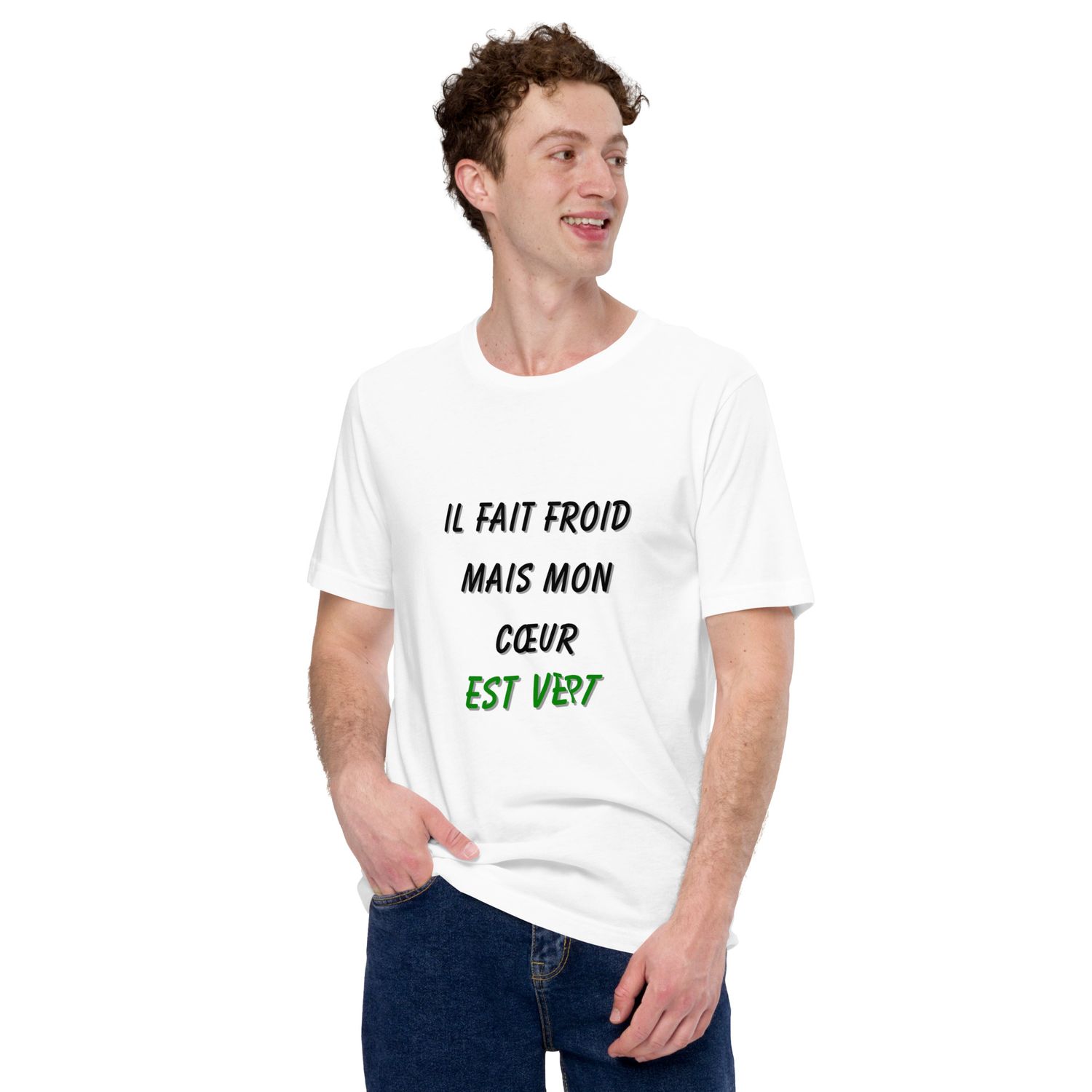 t-shirt il fait froid mais mon cœur est vert