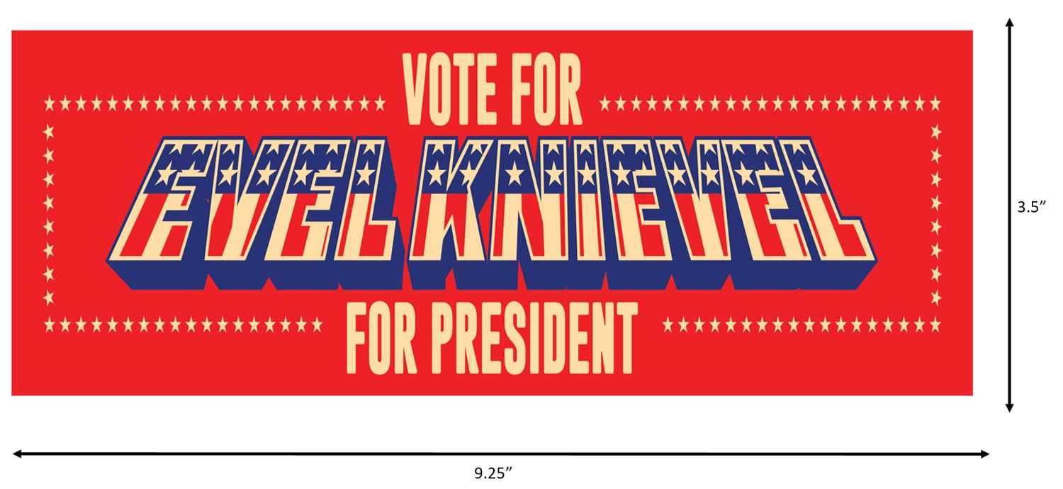 Evel Knievel for President Bumper Sticker