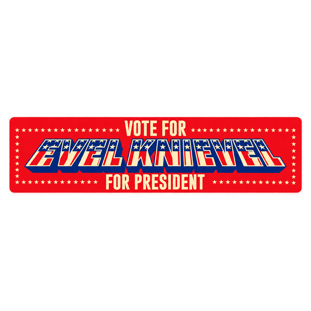Evel Knievel for President Bumper Sticker