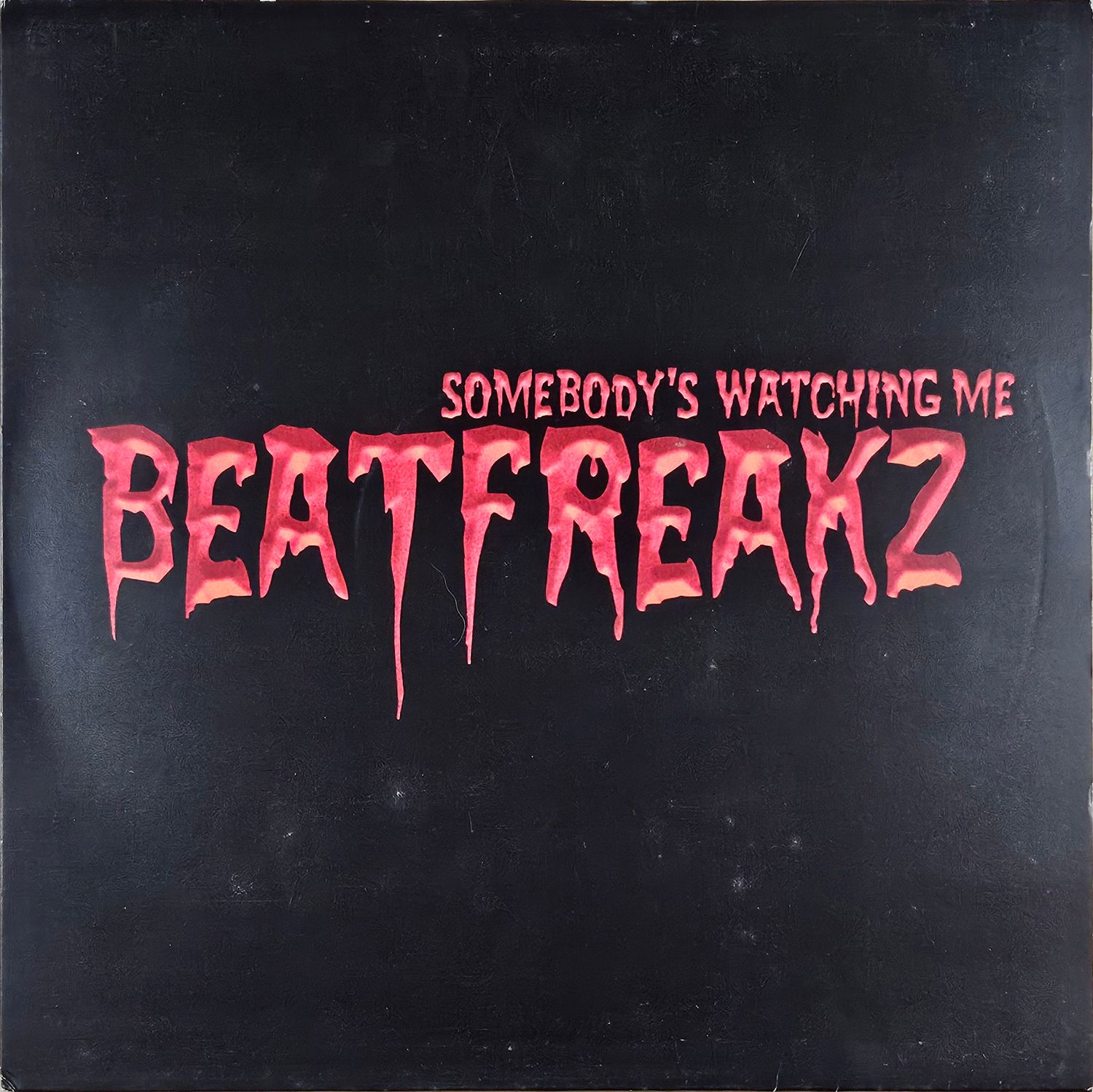 BEAT FREAKZ – SOMEBODY'S WATCHING ME BEAT FREAKZ – SOMEBODY'S WATCHING ME