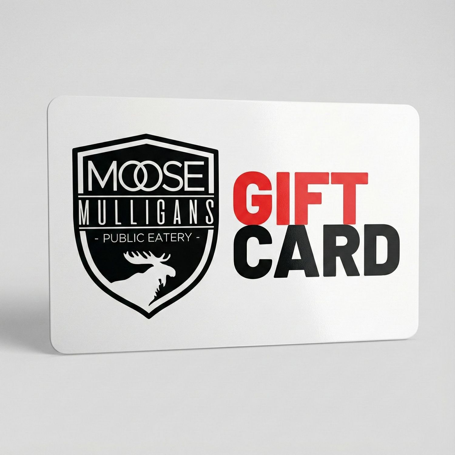 Moose Mulligans Gift Card