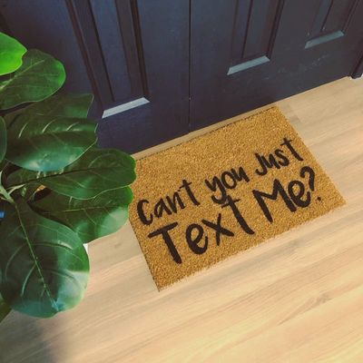 Can't You Just Text Me - Doormat