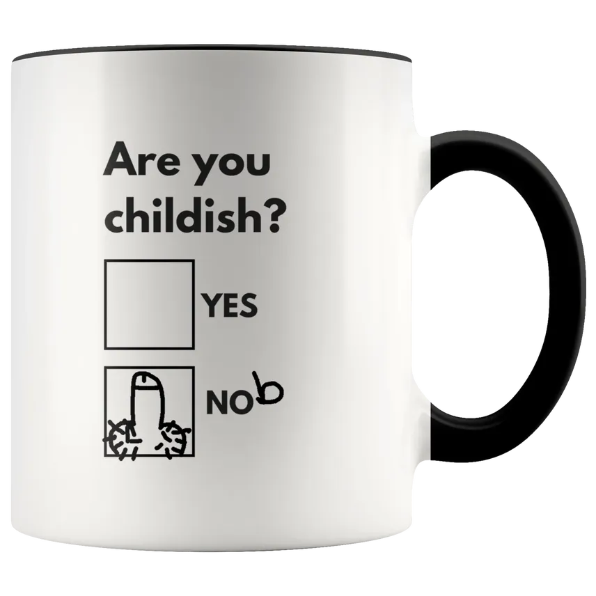 Are You Childish Mug