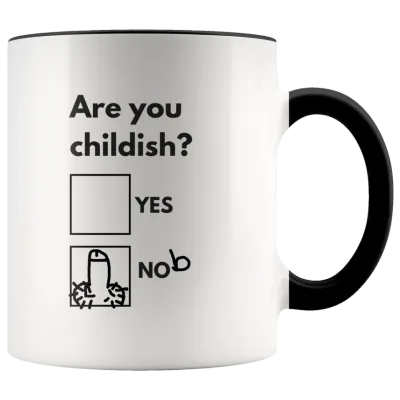Are You Childish Mug