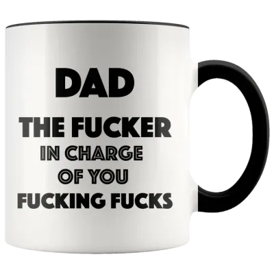 Dad, Fucker In Charge Mug