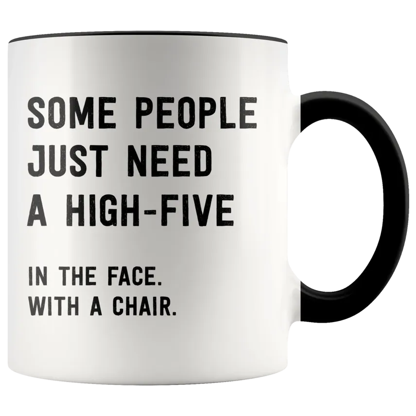 Some People Just Need a High Five Mug