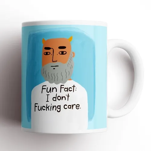 Fun Fact: I Don't Fucking Care Grumpy Bastard
