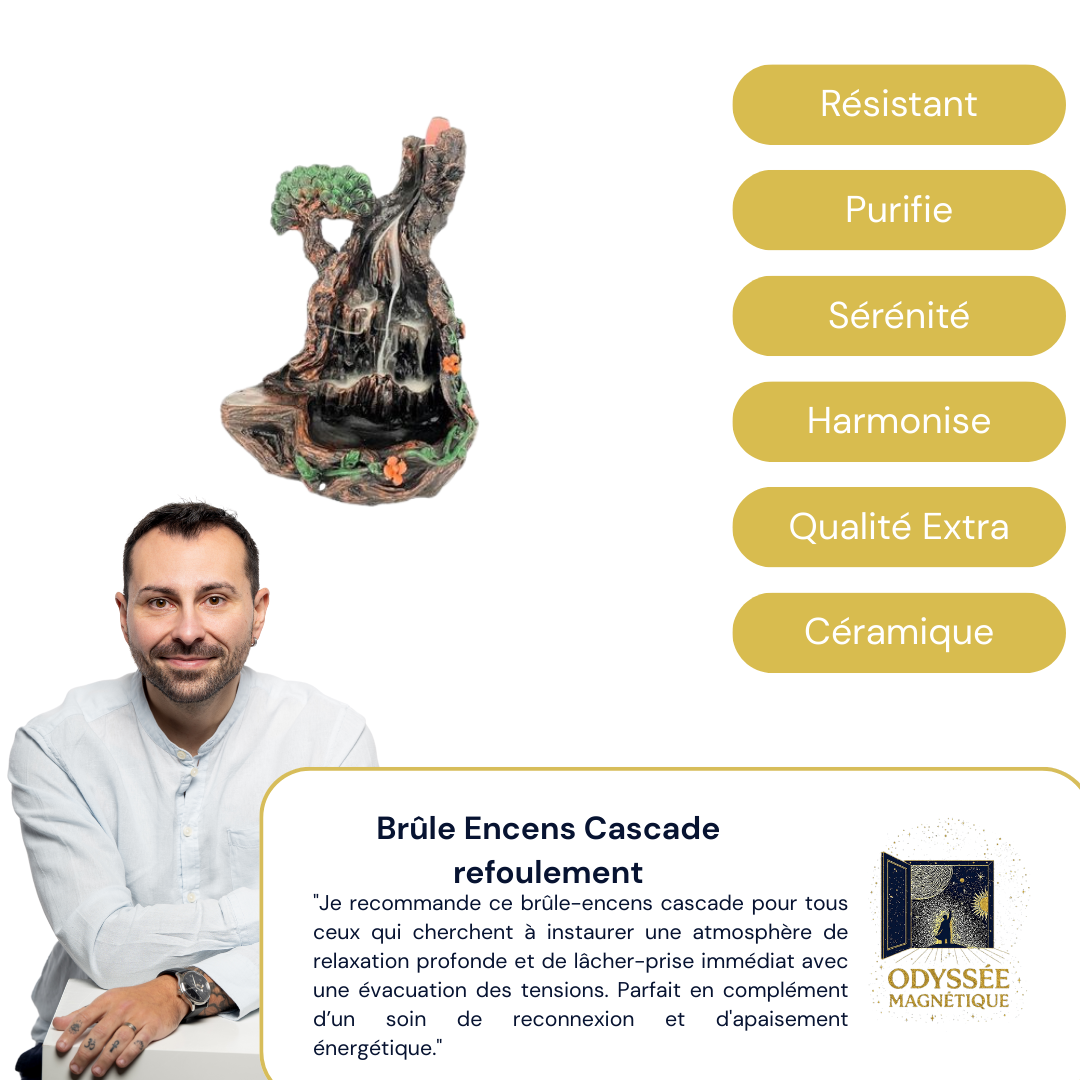 Brûle Encens Cascade refoulement