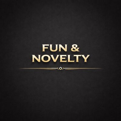 Fun &amp; Novelty